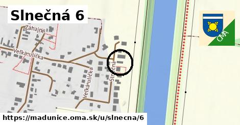 Slnečná 6, Madunice