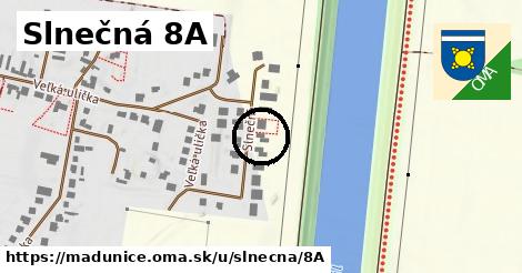 Slnečná 8A, Madunice
