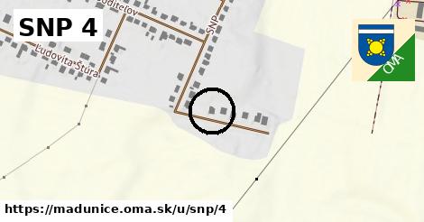 SNP 4, Madunice