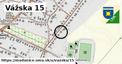 Vážska 15, Madunice