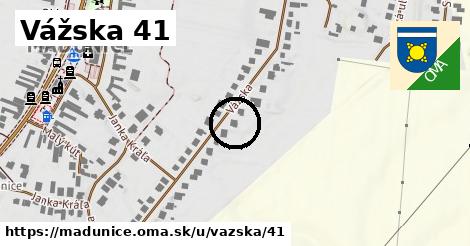 Vážska 41, Madunice