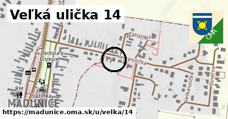 Veľká ulička 14, Madunice