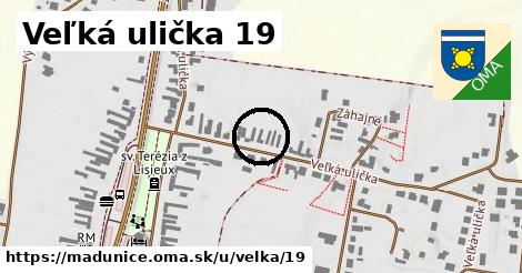 Veľká ulička 19, Madunice