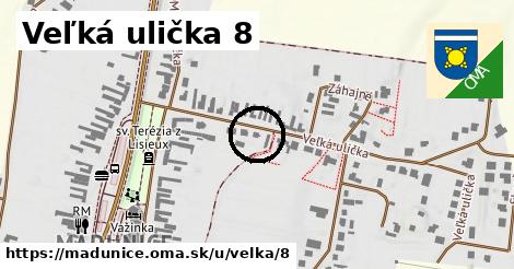 Veľká ulička 8, Madunice