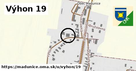 Výhon 19, Madunice