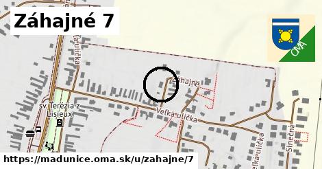 Záhajné 7, Madunice
