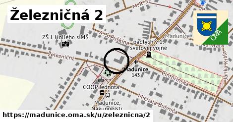 Železničná 2, Madunice