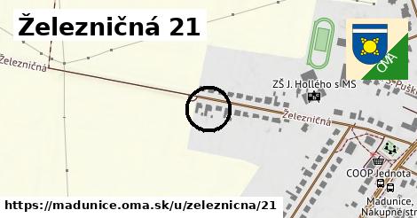 Železničná 21, Madunice