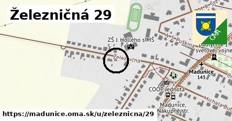 Železničná 29, Madunice