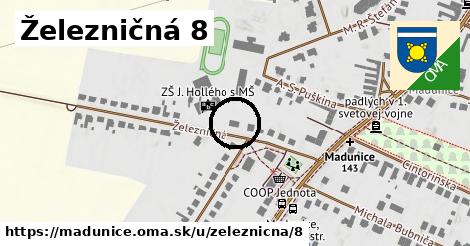 Železničná 8, Madunice