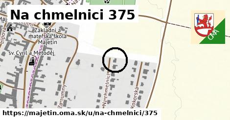 Na chmelnici 375, Majetín