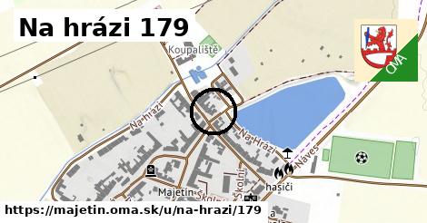 Na hrázi 179, Majetín