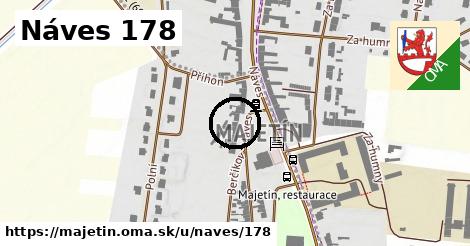 Náves 178, Majetín