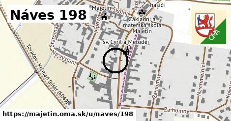 Náves 198, Majetín