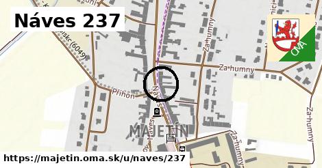 Náves 237, Majetín