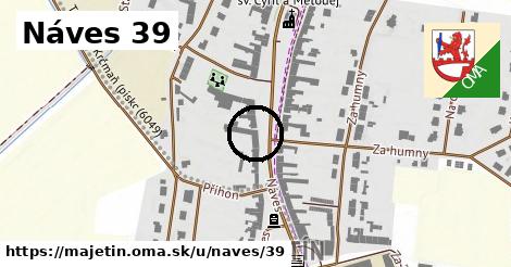 Náves 39, Majetín