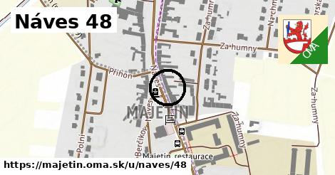 Náves 48, Majetín