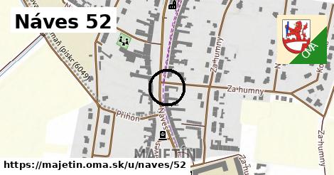 Náves 52, Majetín