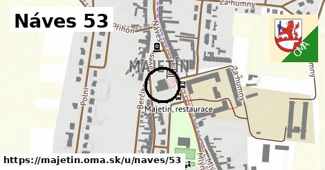 Náves 53, Majetín