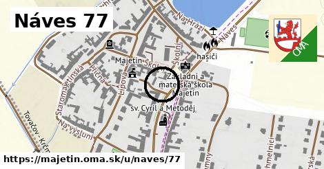 Náves 77, Majetín