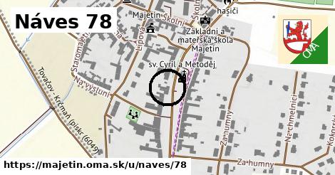 Náves 78, Majetín