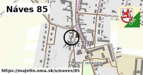 Náves 85, Majetín