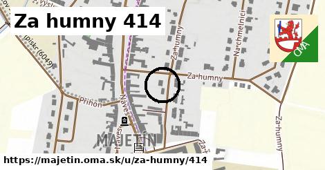 Za humny 414, Majetín