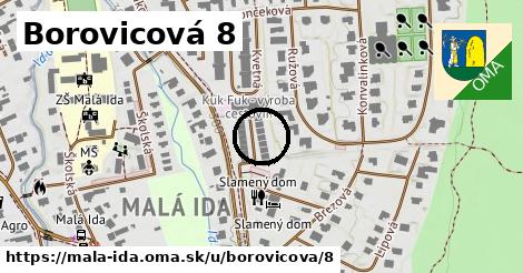 Borovicová 8, Malá Ida