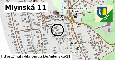 Mlynská 11, Malá Ida