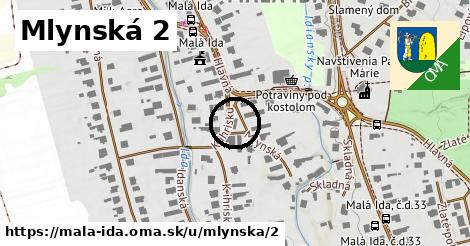 Mlynská 2, Malá Ida