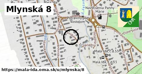 Mlynská 8, Malá Ida