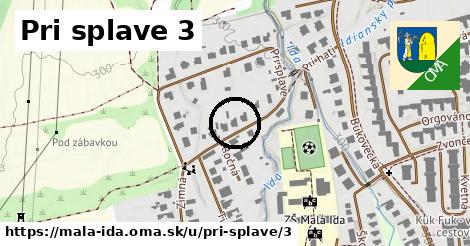 Pri splave 3, Malá Ida