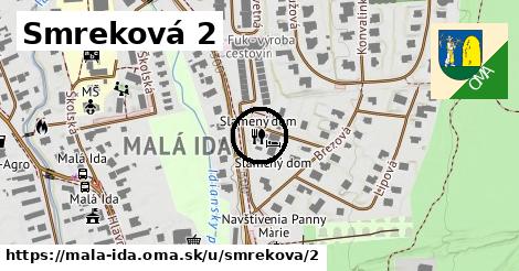 Smreková 2, Malá Ida