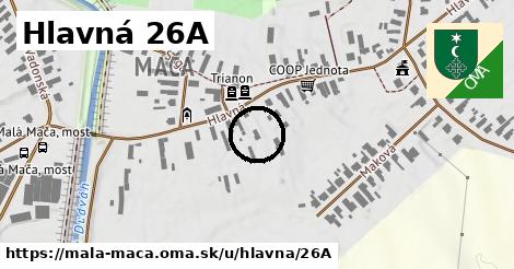 Hlavná 26A, Malá Mača