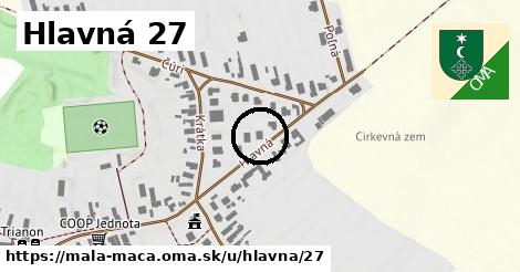 Hlavná 27, Malá Mača