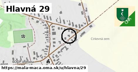 Hlavná 29, Malá Mača