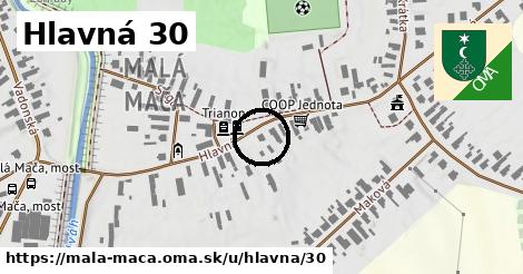 Hlavná 30, Malá Mača