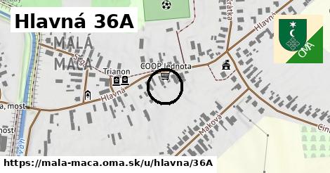 Hlavná 36A, Malá Mača