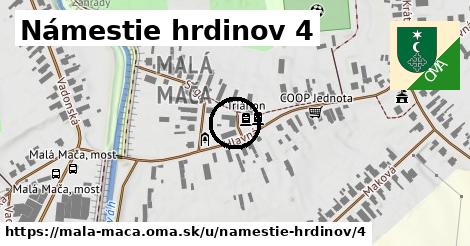 Námestie hrdinov 4, Malá Mača