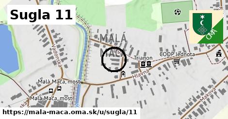 Sugla 11, Malá Mača