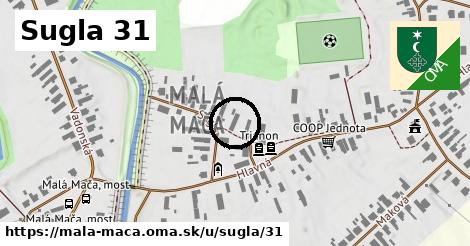 Sugla 31, Malá Mača