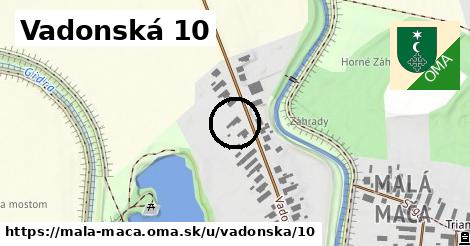 Vadonská 10, Malá Mača