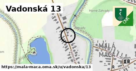 Vadonská 13, Malá Mača