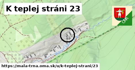 K teplej stráni 23, Malá Tŕňa