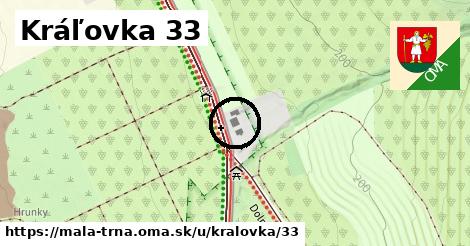 Kráľovka 33, Malá Tŕňa