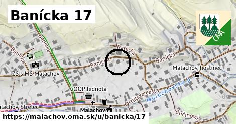 Banícka 17, Malachov