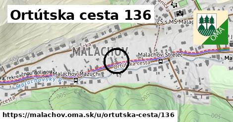 Ortútska cesta 136, Malachov