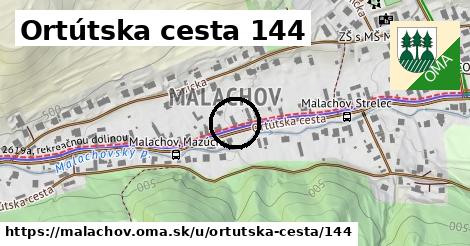 Ortútska cesta 144, Malachov