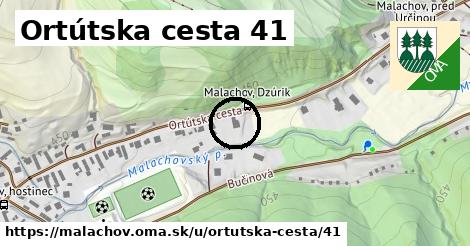 Ortútska cesta 41, Malachov