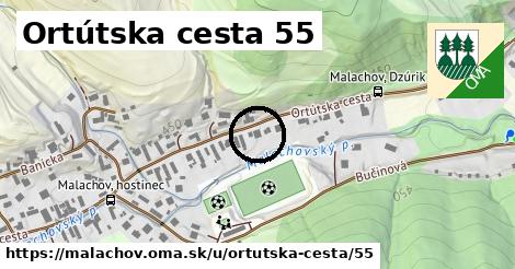 Ortútska cesta 55, Malachov